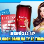44.lo xien 3 la gi tim hieu cach danh va ty le thang cu the 3